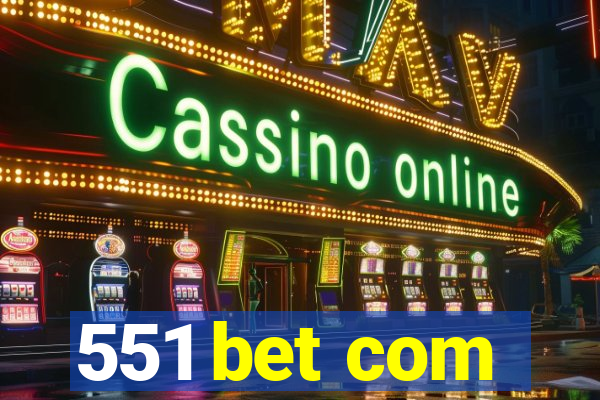 551 bet com